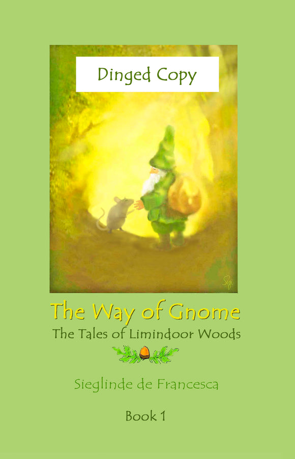 Dinged copy of The Way of Gnome, Book 1 of The Tales of Limindoor Woods