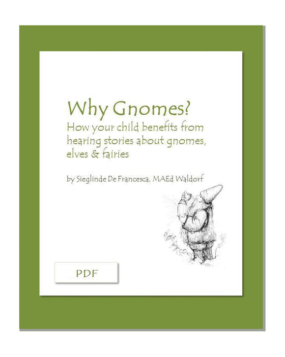 Why Gnomes? How your child benefits from hearing about gnomes, elves & fairies - PDF