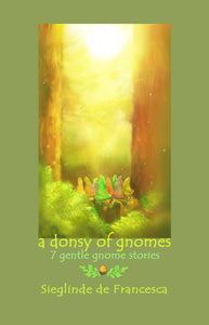 A Donsy of Gnomes –  seven gentle gnome stories