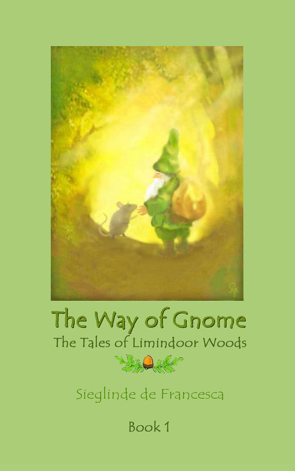 The Way of Gnome - Book 1 - The Tales of Limindoor Woods