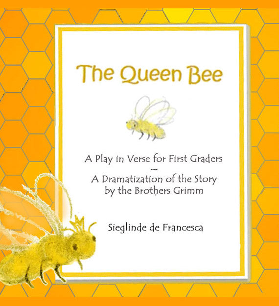 The Queen Bee, a 1st Grade play in verse to print